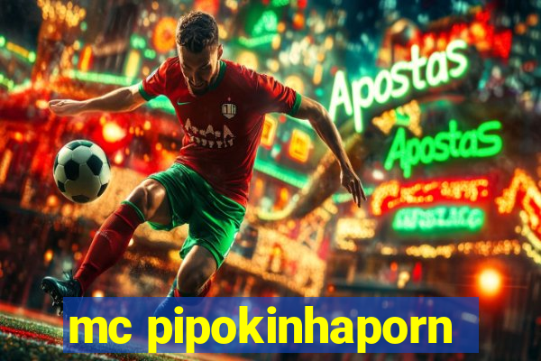 mc pipokinhaporn